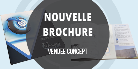 Nouvelle brochure VENDEE CONCEPT !